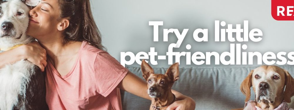 Try a Little Pet-Friendliness